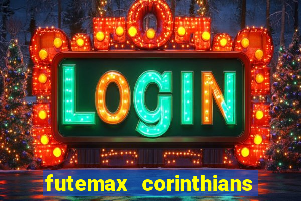 futemax corinthians e flamengo hoje